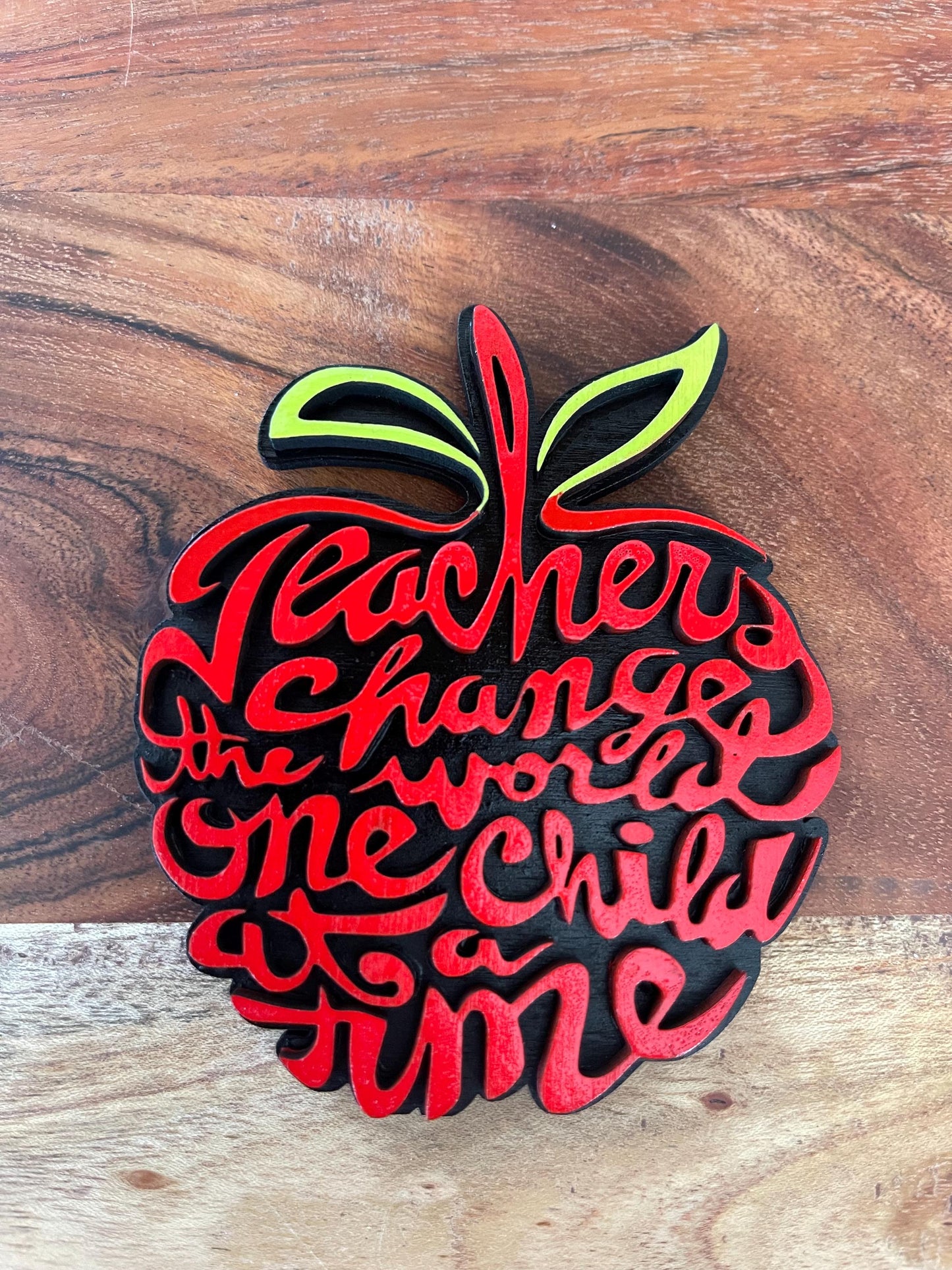 Teachers change the world one child at a time - Wood Magnet
