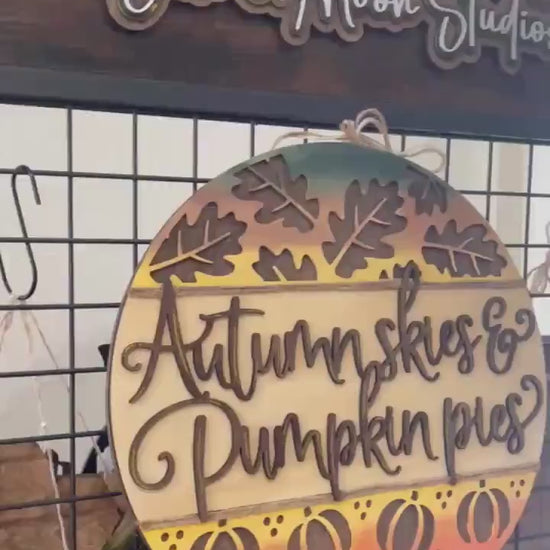 Autumn Skies and Pumpkin Pies Wood Sign - Handmade Fall Door Sign - Farmhouse Wall Decor - Pumpkin & Leaf Seasonal Sign